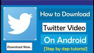 How To Download Twitter Videos On Android