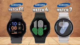 SAMSUNG GALAXY WATCH FE VS GALAXY WATCH 4 VS GALAXY WATCH 7