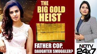 Ranya Rao News | The Biggest Gold Heist Father Copy, Daughter Smuggler?