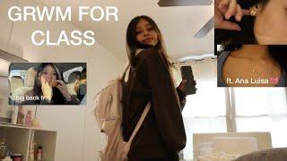 GRWM FOR CLASS AS A DENTAL ASSISTING STUDENT ft. ANA LUISA