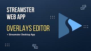 How to Use Streamster Overlays Editor with Streamster Desktop App