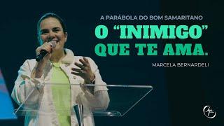 O "Inimigo" Que Te Ama - Marcela Bernardeli