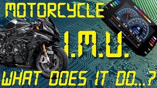 Motorcycle IMU: Inertial Measurement Unit. What does it really do? Is it really better for riding?