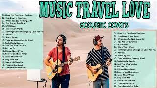 Music Travel Love |  New Acoustic Cover Songs 2024 Non Stop Playlist