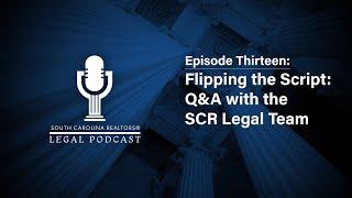 SCR Legal Podcast - Ep. 13 Flipping the Script: Q&A with the SCR Legal Team