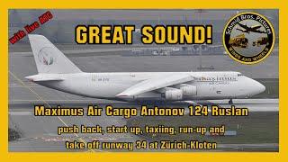 Maximus Air Cargo An-124 push back,start up,taxiing,run up, take off rwy 34 at ZRH (with live ATC)