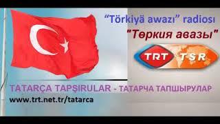 TATARÇA TAPŞIRULAR-ТАТАРЧА ТАПШЫРУЛАР/www.trt.net.tr/tatarca 06.02.2016