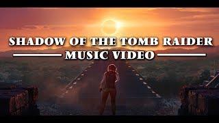 [MUSIC VIDEO] Rise & Shadow of the Tomb Raider - "Lacrymosa"