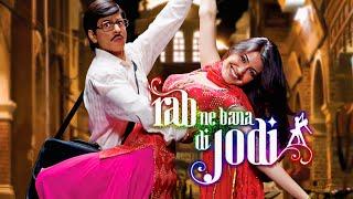 Rab Ne Bana Di Jodi Full Movie | Facts And Review | Shahrukh Khan , Anushka Sharma