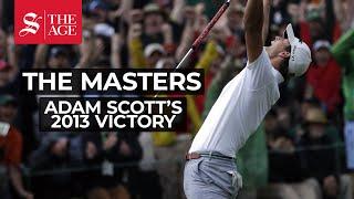 The Masters 2023 - Adam Scott’s great golfing victory in the 2013 Masters at Augusta.