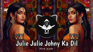 Julie Julie Johny Ka Dil | New Remix Song | Jeete Hain Shaan Se | Hip Hop Trap | SRT MIX