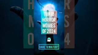 Top 10 Horror Movies of 2024! #shorts