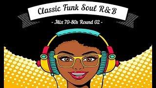 Old School | Classic Funk Soul R&B Mix 70-80s | Round 02 [Dj "S" Remix]