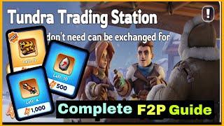  Never make these mistakes | Complete F2P Guide on Tundra trading station - Whiteout Survival