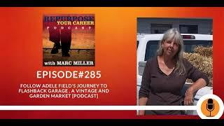 Follow Adele Field's Journey to Flashback Garage , a Vintage and Garden Market #285