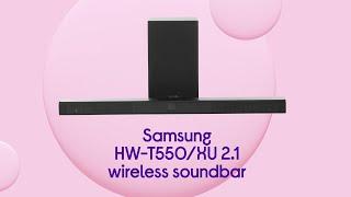 Samsung HW-T550/XU 2.1 Wireless Sound Bar with DTS Virtual:X | Product Overview | Currys PC World