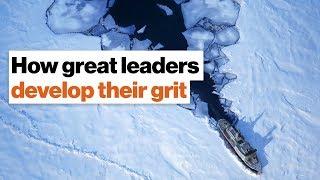 How great leaders develop their grit | Nancy Koehn on building resilience