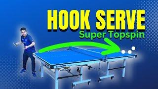 How to learn a incredible hook serve(Super Topspin) in Table Tennis ?