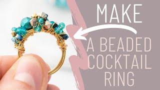 Make a Beaded Cocktail Ring with Jessica Rose from Jewellers Academy