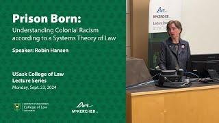 USask Law Lecture Series: Robin Hansen: Prison Born