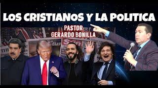 La Politica y Los Cristianos, Viendo la politica desde la biblia - Pastor Gerardo Bonilla