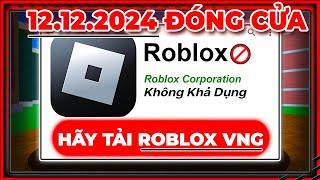 Bản Tin Roblox - Đóng Cửa Roblox Sau 12.12.2024 Nhanh Chuyển Qua VNG...