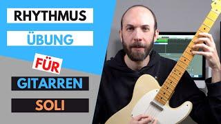 Rhythmusübungen für die Solo Gitarre - Improvisieren auf der Gitarre