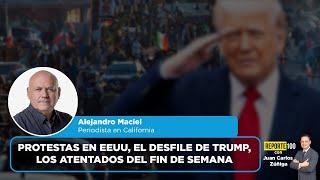 Protestas en EEUU, el desfile de Trump, los atentados del fin de semana | REPORTE 100