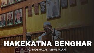 HAKEKAT BENGHAR NU SABENERNA | ustadz hadad abdussalam