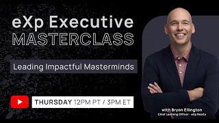 eXp Executive Masterclass: Leading Impactful Masterminds