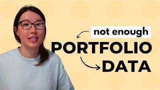 Why you don't have enough data on your portfolio.