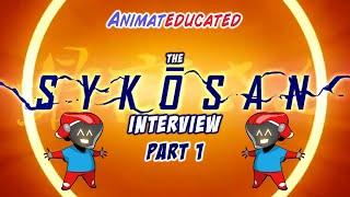 Sykosan interview