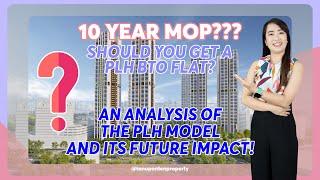 10 YEARS MOP? Should you get a PLH BTO flat?