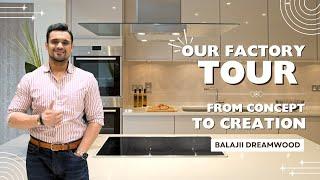 Loisto Factory Tour | Modular Kitchens & Wardrobes | Balajii Dreamwood | Bathinda