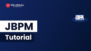 jBPM Tutorial | What is jBPM | MindMajix - Part:1