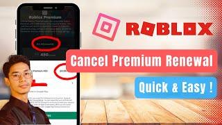 How to Cancel Premium Renewal on Roblox !