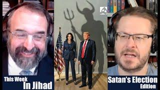 This Week In Jihad with David Wood and Robert Spencer (Satan's Election Edition)