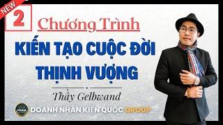 Ngày 2. Chương Trình Kiến Tạo Cuộc Đời Thịnh Vượng - Tháng 3 - 2025 | Doanh Nhân Kiến Quốc Group