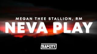 Megan Thee Stallion - Neva Play (Lyrics) ft. RM