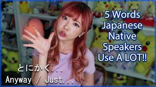 Top 5 Words You Should Use When Speaking Casual Japanese