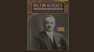 Milton Hershey  / Unit 4 L3  / MyView Literacy grade 3