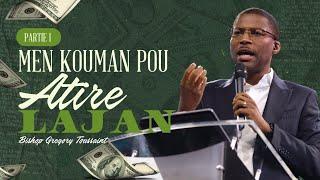 Mezanmi Vinn Tande !! | Men Kouman Pou Atire Lajan! [Part 1] | Gregory Toussaint | Shekinah.fm