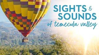 Sights & Sounds of Temecula Valley