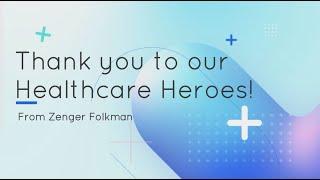 Zenger Folkman– Thank you Healthcare Heroes!