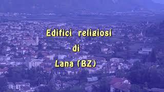 LANA (BZ) -  Edifici religiosi