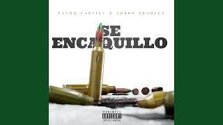 SE ENCAQUILLO (feat. PACHO CARTIER)