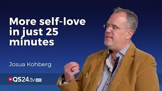 More self-love in just 25 minutes | Josua Kohberg | Sinn des Lebens | QS24