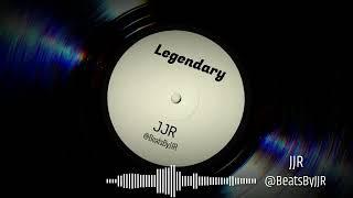 Legendary (Prod By JJR)