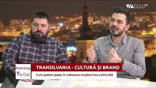 De ce este atât de puternic brandul Transilvania? Răspund Flavius Rovinaru și Cristian Manolachi