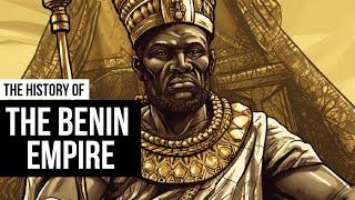 Empire of Benin: Kings, Art, and Dramatic Events